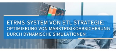 STLSTE führt  innovatives Unternehmenshandels-Risikomanagementsystem ein, um die Industrie gegen Marktvolatilität zu wappnen (www.stifeld.com)